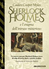 Caiden Cooper Myles – Sherlock Holmes e l’enigma dell’intruso misterioso (2026)