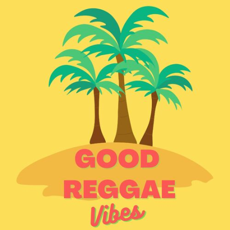 VA - Good Reggae Vibes (2022)