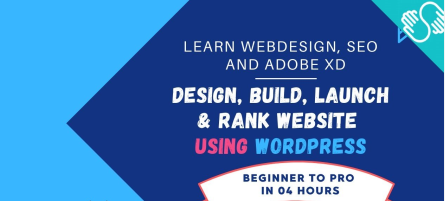 Learn How to Design Websites from Scratch using WordPress , SEO & Web Design using Adobe XD