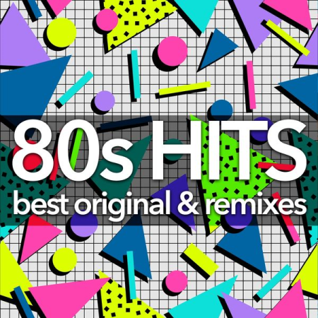 VA - 80s Hits - Best Original And Remixes Collection (2019) FLAC