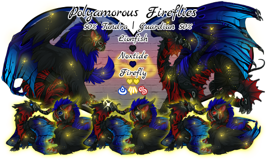 Polyamarous Fireflies. Breed will be 50% Tundra, 50% Guardian. Colors and Genes will be Obsidian Lionfish Primary, Sapphire Noxtide Secondary, and Yellow or Lemon Firefly Tertiary. Breeds in Water, Light or Plague. This pairs colors and genes resemble the Polyamorous Pride flag