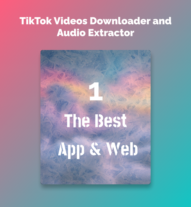 Tiktok Video Downloader Without watermark, Audio and Image Extractor - 1