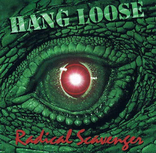 Hang Loose - Radical Scavenger 1995 (Lossless + MP3)