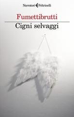 Fumettibrutti – Cigni selvaggi (2026)