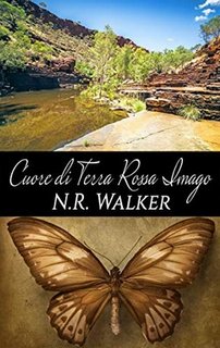 N.R. Walker - Red Dirt Heart 4.5 / Imago 2,5. Cuore di Terra Rossa Imago (2020)