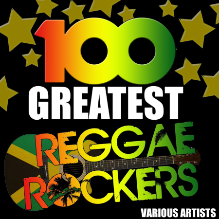 VA - 100 Greatest Reggae Rockers (2015) FLAC