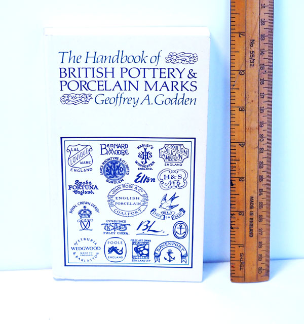 The Handbook of British Pottery and Porcelain Marks by Geoffrey A