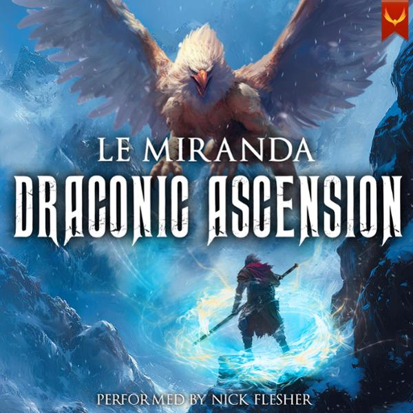 Draconic Ascension Book 1 (L. E. Miranda) Draconic Ascension Book 1 (L. E. Miranda)