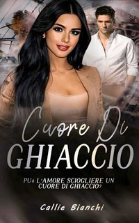Callie Bianchi – Cuore di ghiaccio (2023)