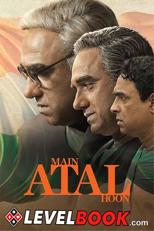 Main Atal Hoon (2024) Hindi 720p-480p PDvDRip x264 AAC Full Bollywood Movie