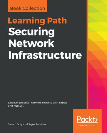 Securing Network Infrastructure: Discover practical network security with Nmap and Nessus 7 Securing Network Infrastructure: Discover practical network security with Nmap and Nessus 7