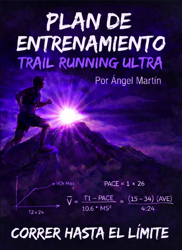 Plan de entrenamiento ultra trail de Ángel Martín