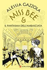 Alessia Gazzola – Miss Bee e il fantasma dell’ambasciata (2025)