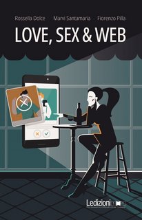 Rossella Dolce, Marvi Santamaria, Fiorenzo Pilla – Love, sex & web (2022)