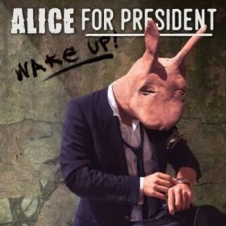 Alice for President - Wake Up (2017).mp3 - 320 Kbps