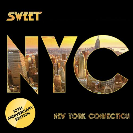 Sweet - New York Connection (10th Anniversary Edition) (2022)