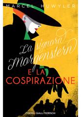 Marcel Huwyler – La signora Morgenstern e la cospirazione (2024)