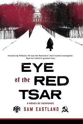 Book Review: Eye of the Red Tsar by Sam Eastland