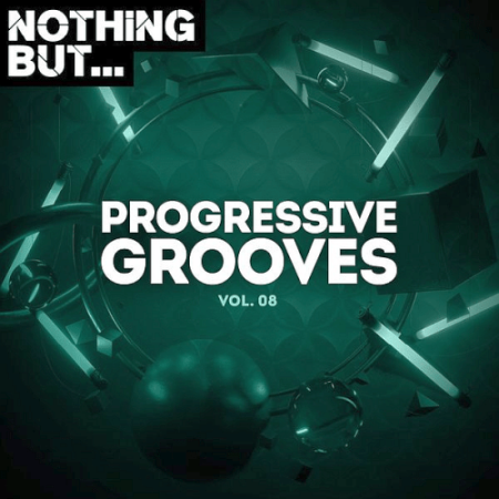 VA - Nothing But... Progressive Grooves Vol.08 (2022)