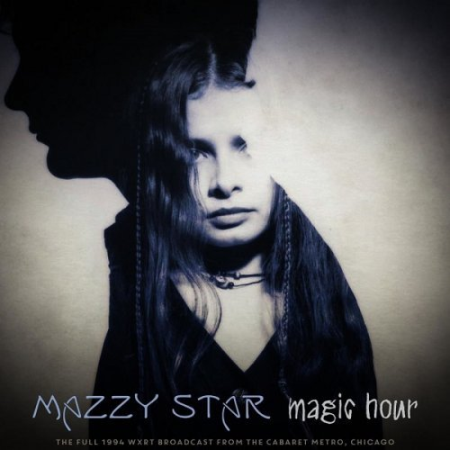 Mazzy Star - Magic Hour (Live 1994) (2021)