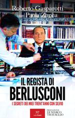 Roberto Gasparotti – Il regista di Berlusconi (2026)