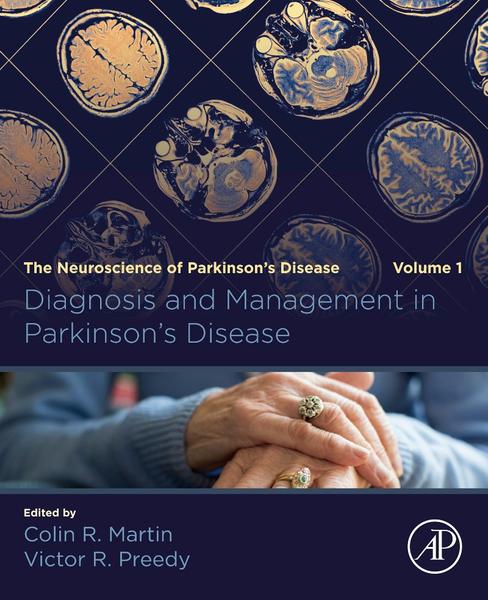 Diagnosis And Management In Parkinson’s Disease The Neuroscience Of Parkinson’s Disease Volume 1 (Colin R. Martin, Victor R. Preedy) Diagnosis And Management In Parkinson’s Disease The Neuroscience Of Parkinson’s Disease Volume 1 (Colin R. Martin, Victor R. Preedy)