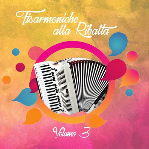 Fisarmoniche alla ribalta, Vol. 3 [Album] (Fonola dischi, 2017) FLAC