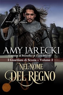 Amy Jarecki - I Guardiani di Scozia Vol. 2. Nel Nome del Regno (2024)