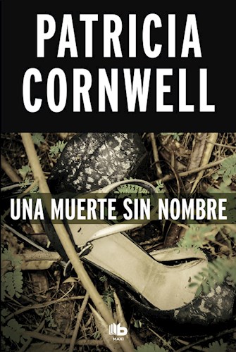 UNA MUERTE SIN NOMBRE, PATRICIA CORNWELL
