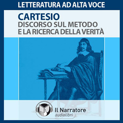 René Descartes - Discorso sul metodo e la ricerca della verita' (2016) (mp3 - 128 kbps)