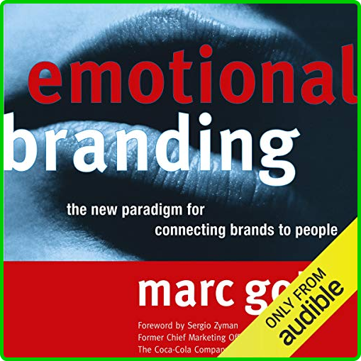 Emotional-Branding-The-New-Paradigm-for-Connecting-Brands-to-People-Audiobook.png