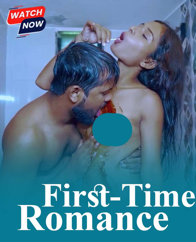 First Time Romance (2025) Hindi Uncut Hot Short Film 1080p Watch Online