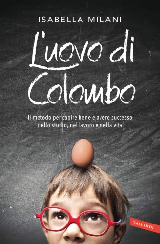 Isabella Milani - L&#ffcc66;uovo di Colombo (2021)