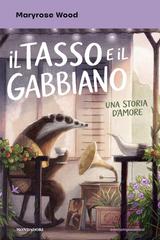 Maryrose Wood – Il tasso e il gabbiano. Una storia d’amore (2026)