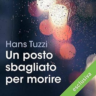 Hans Tuzzi - Un posto sbagliato per morire (2018) .mp3 - 64 kbps