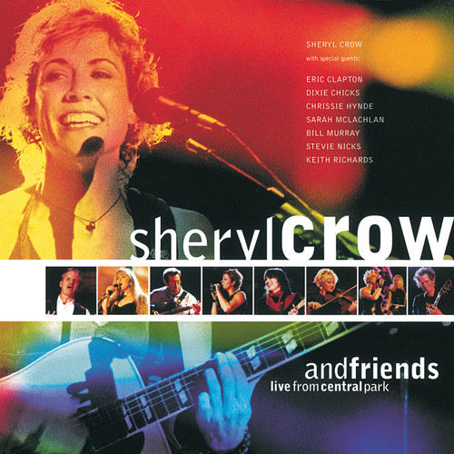 Sheryl Crow - Sheryl Crow And Friends Live From Central Park [Album] (A&M, 2007) FLAC