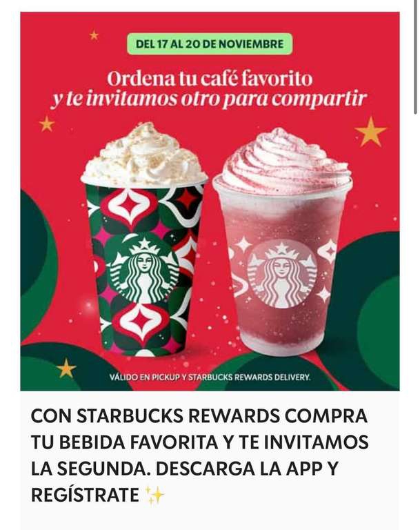 Buen Fin con Starbucks: 2x1(HORARIO DE 3 A 7)en la compra de bebidas con Starbucks rewards (términos y bebidas en la descripción del 17-20)