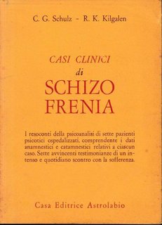 C.G. Schulz, R.K. Kilgalen - Casi clinici di schizofrenia (1972)
