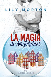 Lily Morton – La magia di Amsterdam (2022)