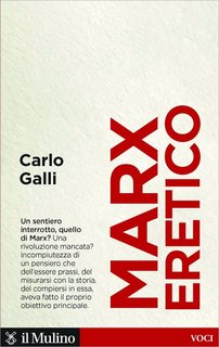 Carlo Galli - Marx eretico (2018)