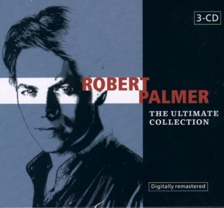 Robert Palmer   The Ultimate Collection [3CDs] (2003) MP3