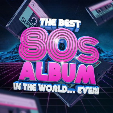 VA   The Best 80s Album In The World...Ever! (2022) MP3