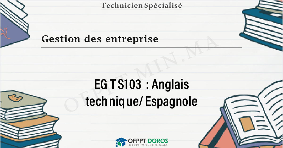 Couverture du cours OFPPT Gestion des entreprise Anglais technique/Espagnole EGTS103 - Gestion des Entreprises 1ère année