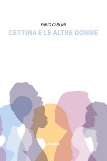 Fabio Carlini - Cettina e le altre donne (2022)