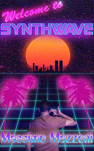 Massimo Mazzoni – Welcome to synthwave (2020)