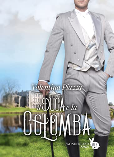 Valentina Piazza - Il Duca e la Colomba (2022)