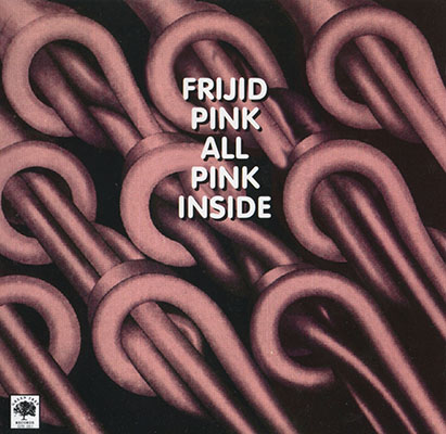 Frijid Pink - All Pink Inside (1974) [1996, Reissue]