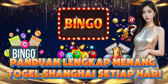 Panduan Lengkap Menang Togel Shanghai Setiap Hari