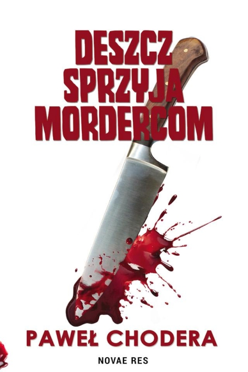 Paweł Chodera - Deszcz sprzyja mordercom