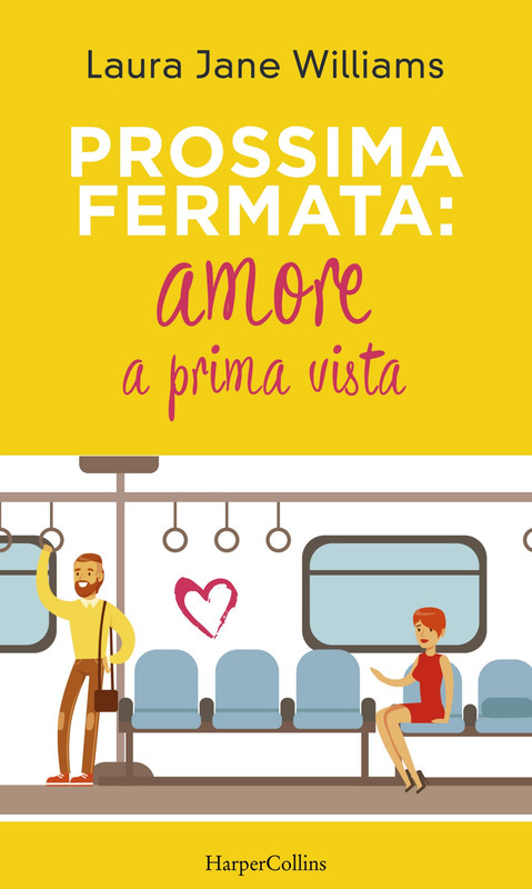 Laura Jane Williams – Prossima fermata: amore a prima vista (2021)